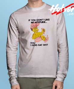 1 800 Eat Shit Long Sleeve T Shirt