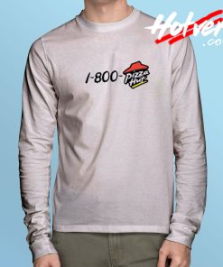 1 800 Pizza Hut Long Sleeve T Shirt