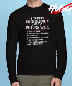 5 Things About My Future Wife Long Sleeve T Shirt
