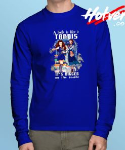A Book Is Like A TARDIS Long Sleeve T Shirt
