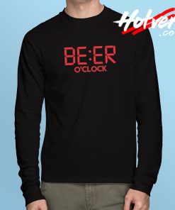 Beer O'Clock Long Sleeve T Shirt