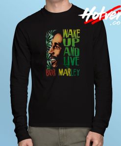 Bob Marley Wake Up And Live Long Sleeve T Shirt