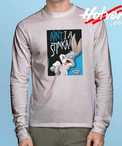 Bugs Bunny Ain't I A Stinka Long Sleeve T Shirt