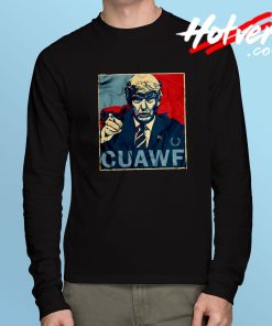 CUAWF Donald Trump Long Sleeve T Shirt