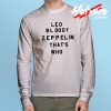 Cheap Led Bloody Zeppelin Thats Who Long Sleeve T Shirt