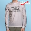 Consequences Action Long Sleeve T Shirt