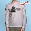 Conservative Sasquatch Quote Long Sleeve T Shirt
