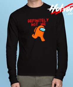 Definitely Not Me Imposter Long Sleeve T Shirt