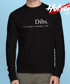 Dibs Columbus 1492 Long Sleeve T Shirt