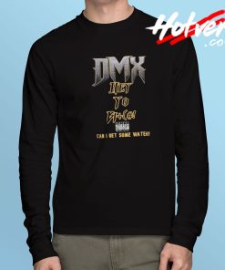 Dmx Hey You Bitch Long Sleeve T Shirt