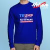 Donald Trump 2020 Campaign Long Sleeve T shirt