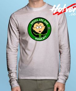 Drugs Are Bad Mkay Long Sleeve T Shirt