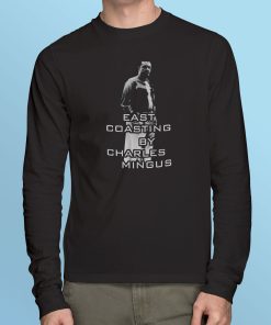 East Coasting By Charles Mingus Long Sleeve T shirt