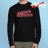 Eat Pussy Not Animals Long Sleeve T Shirt