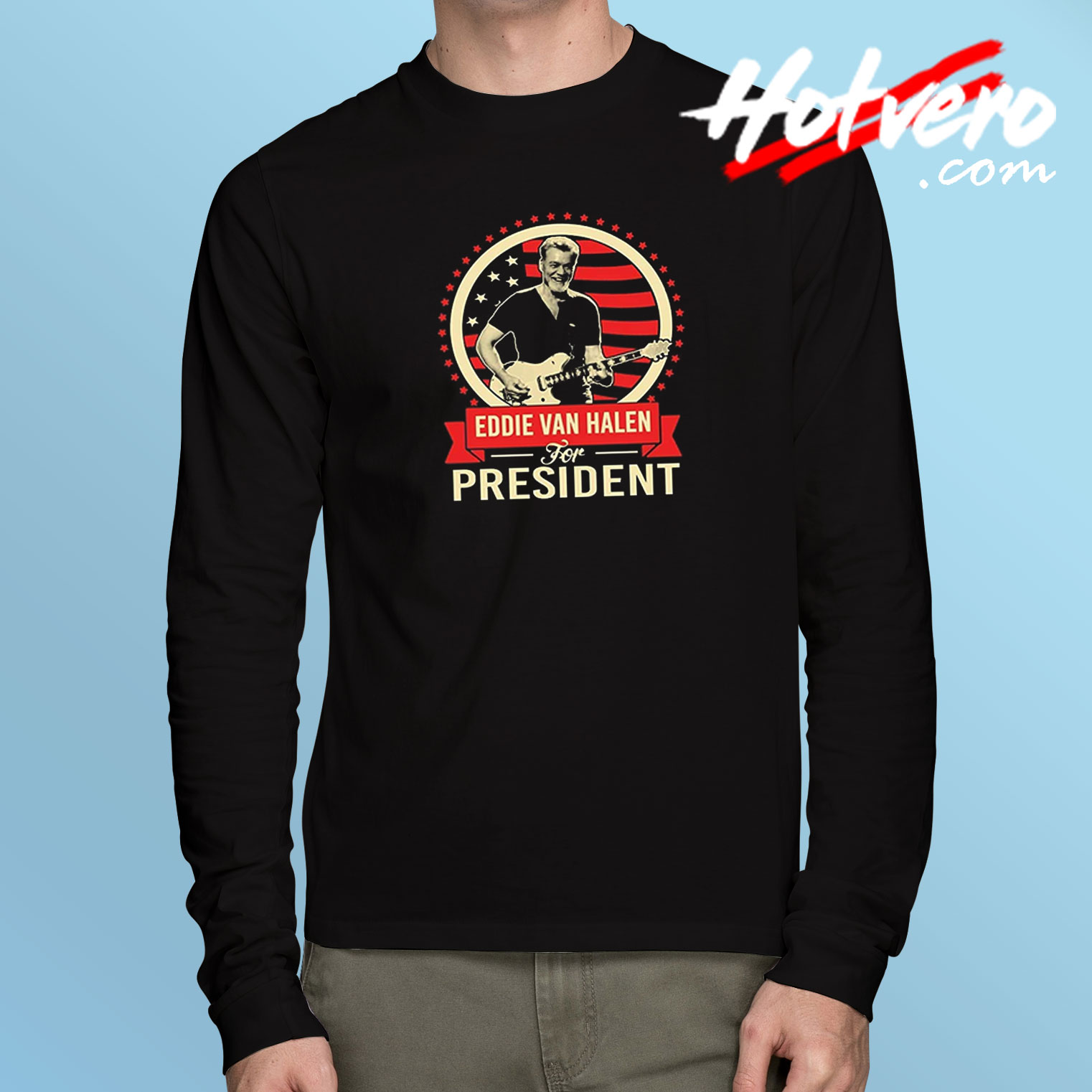 Eddie Van Halen For President Long Sleeve T Shirt