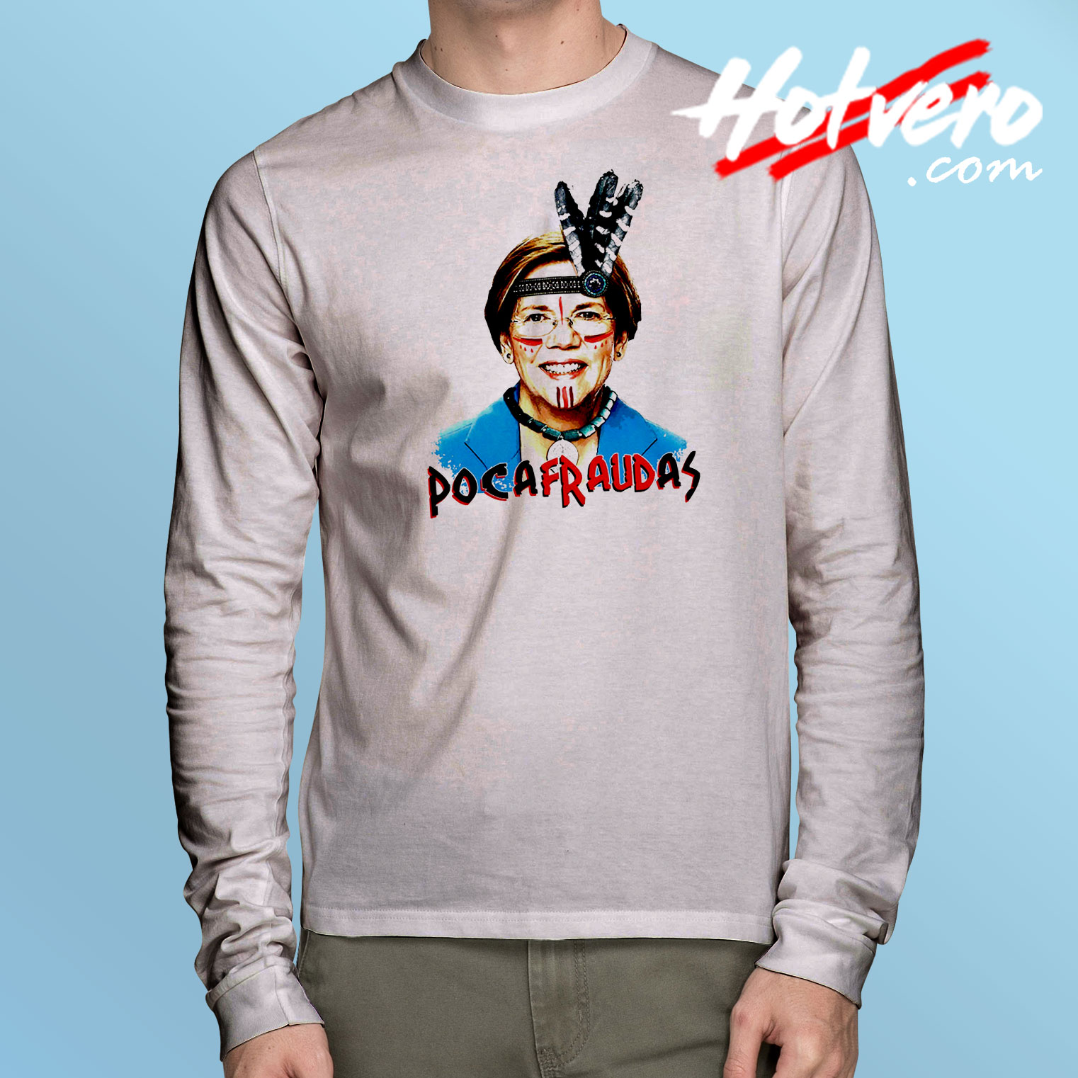 Elizabeth Warren Pocafraudas Long Sleeve T Shirt