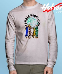 Female Rebellion Strong Womens Long Sleeve T Shirt