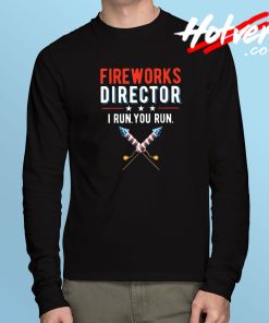 Fireworks Director Independence Day Long Sleeve T Shirt