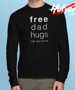 Free Dad Hugs Long Sleeve T Shirt