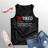 Retired Where I Want Tank Top