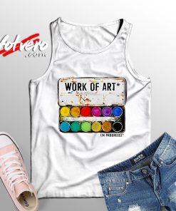 Special of Work of Art in Progress Tank Top