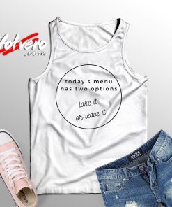 Take It Or Leave It Vintage Quote Tank Top
