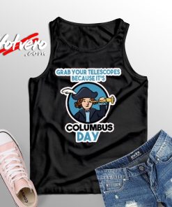 Telescopes Christopher Columbus Outfits Ideas Tank Top