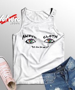 The Best Awful Eyes See It Tank Top