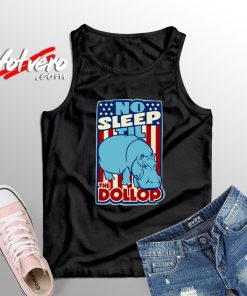 The Best Dollop No Sleep Til Hippo Tank Top