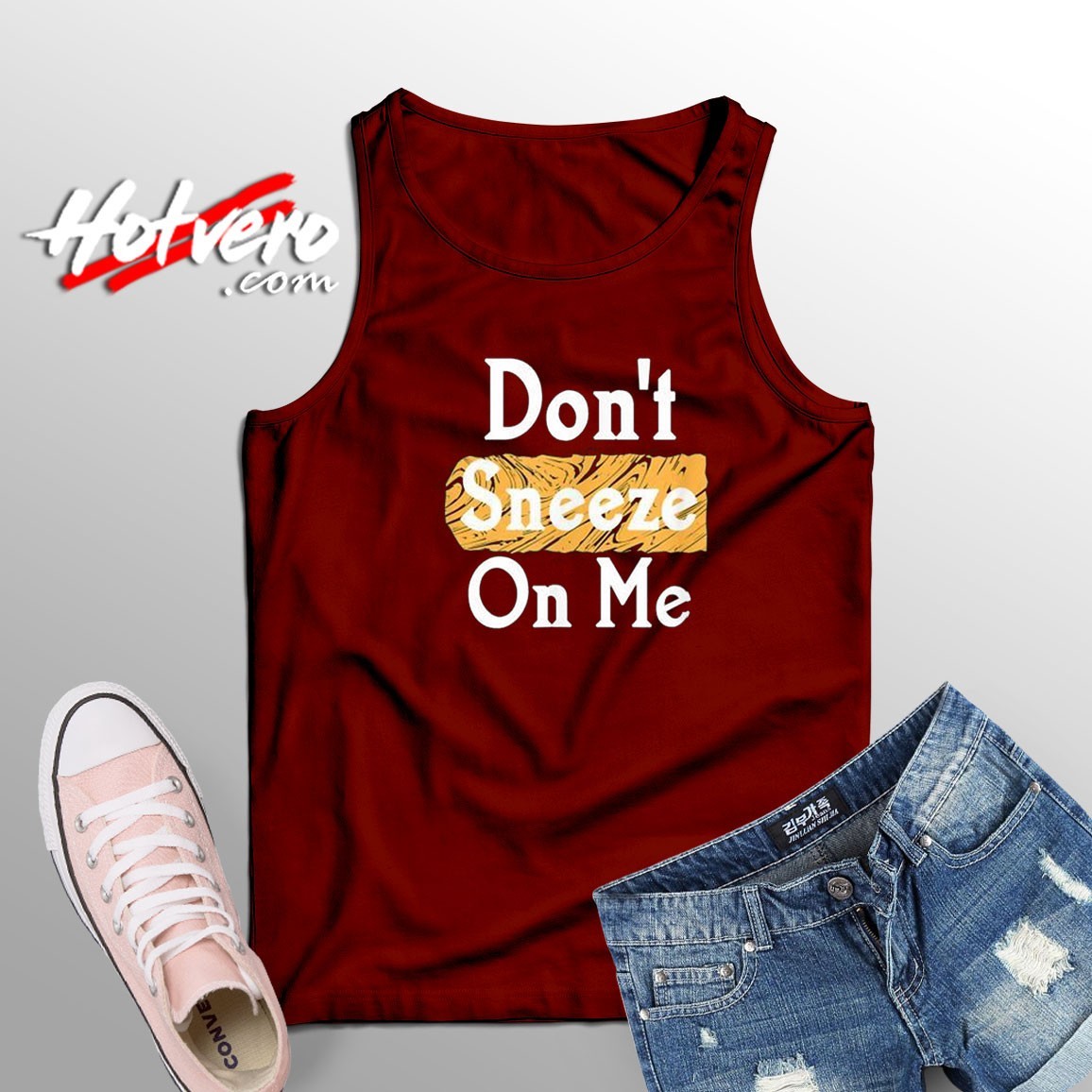 The Best Don’t Sneeze On Me Tank Top