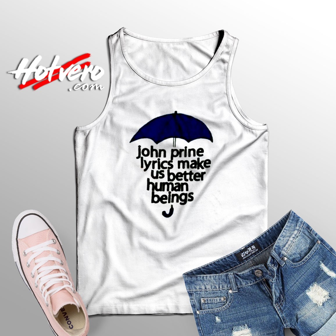 The Best John Prine Lyrics Make Us Better Human Beings Tank Top