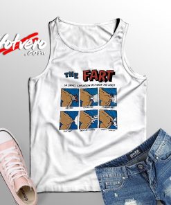 The Fart Funny Artwork Tank Top