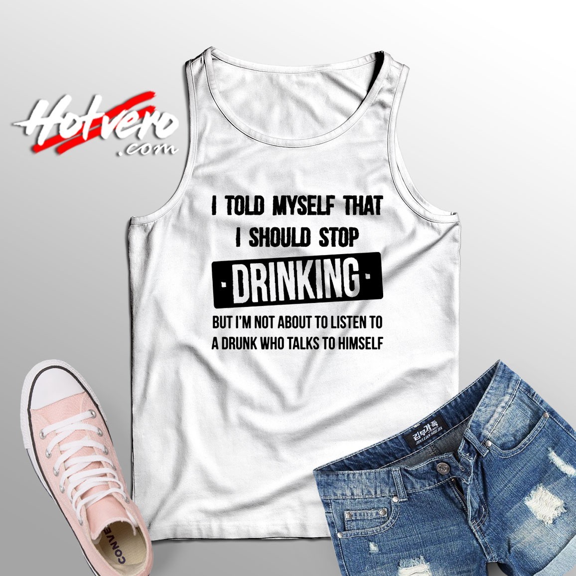 Told My Self Stop Drinking Tank Top