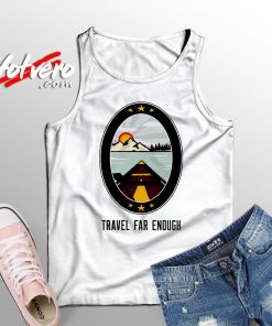 Travel Far Enough Natural Beauty Tank Top