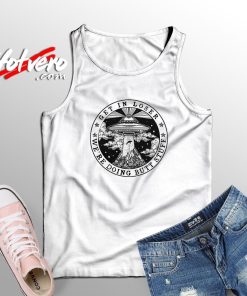 UFO Get In Loser Fashionable Tank Top