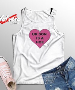 Ur Son Is A Hoe Casual Tank Top