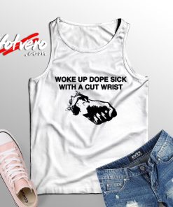 Woke Up Dope Sick Custom Tank Top