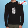 A Juice Box Saved My Life Long Sleeve T shirt