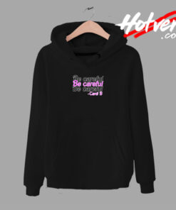 Be Careful Cardi B Urban Hoodie