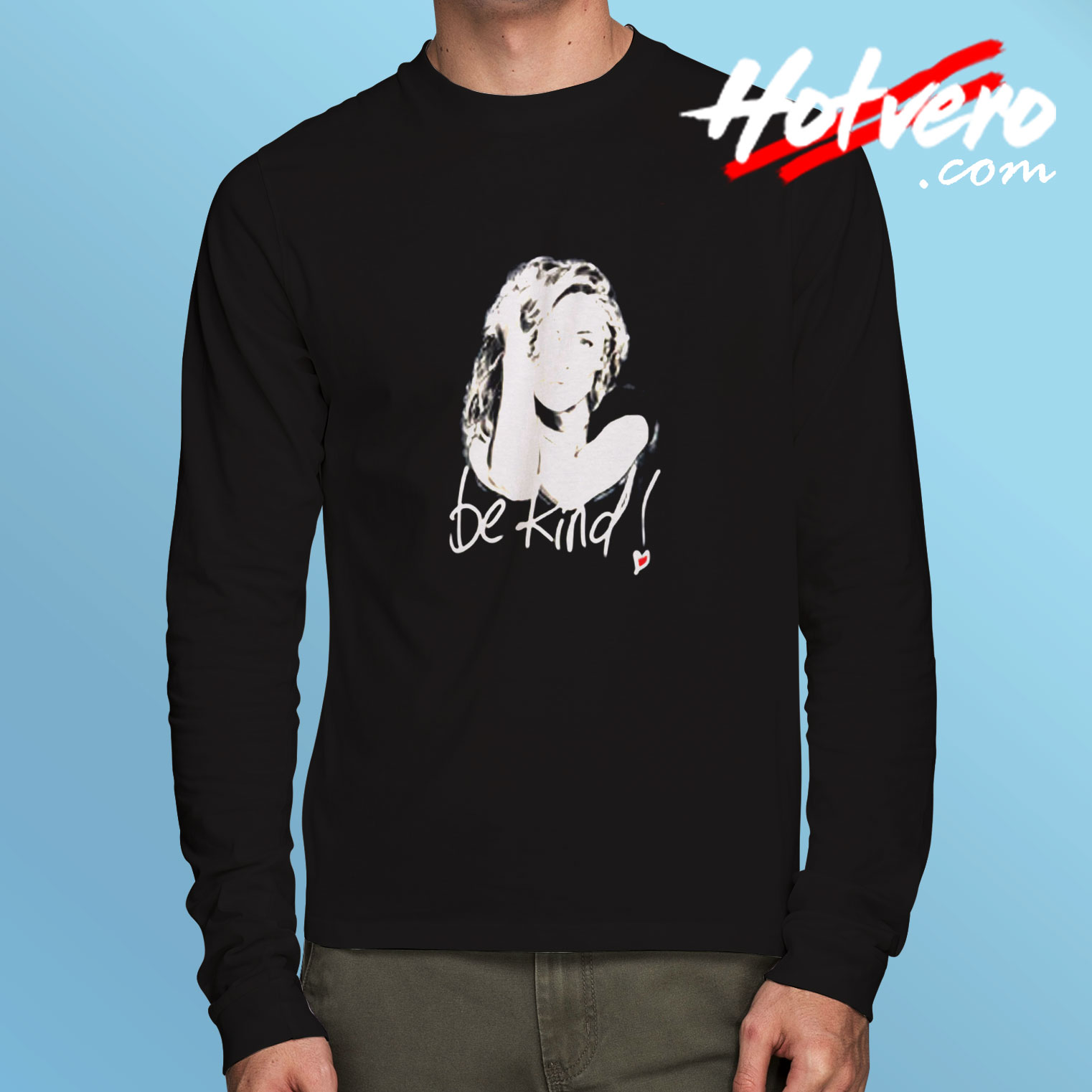 Be Kind Sophie Legends Are Forever Long Sleeve T shirt