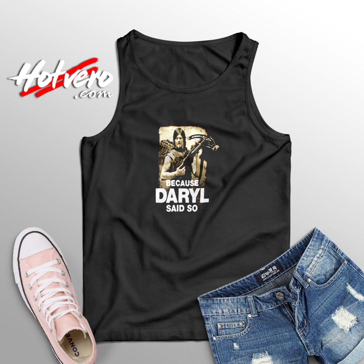 Because Daryl Said So Walking Dead Aesthetic Sleeveless Shirt