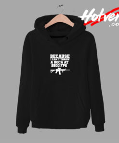 Because I Can’t Throw A Rock At 2500 Fps Urban Hoodie