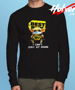 Best Buy I Cant Stay At Home Long Sleeve T shirt