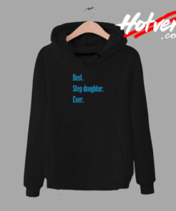 Best Step Daughter Ever Urban Hoodie