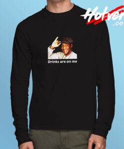 Bill Cosby Drinks Are On Me Funny Long Sleeve T shirt