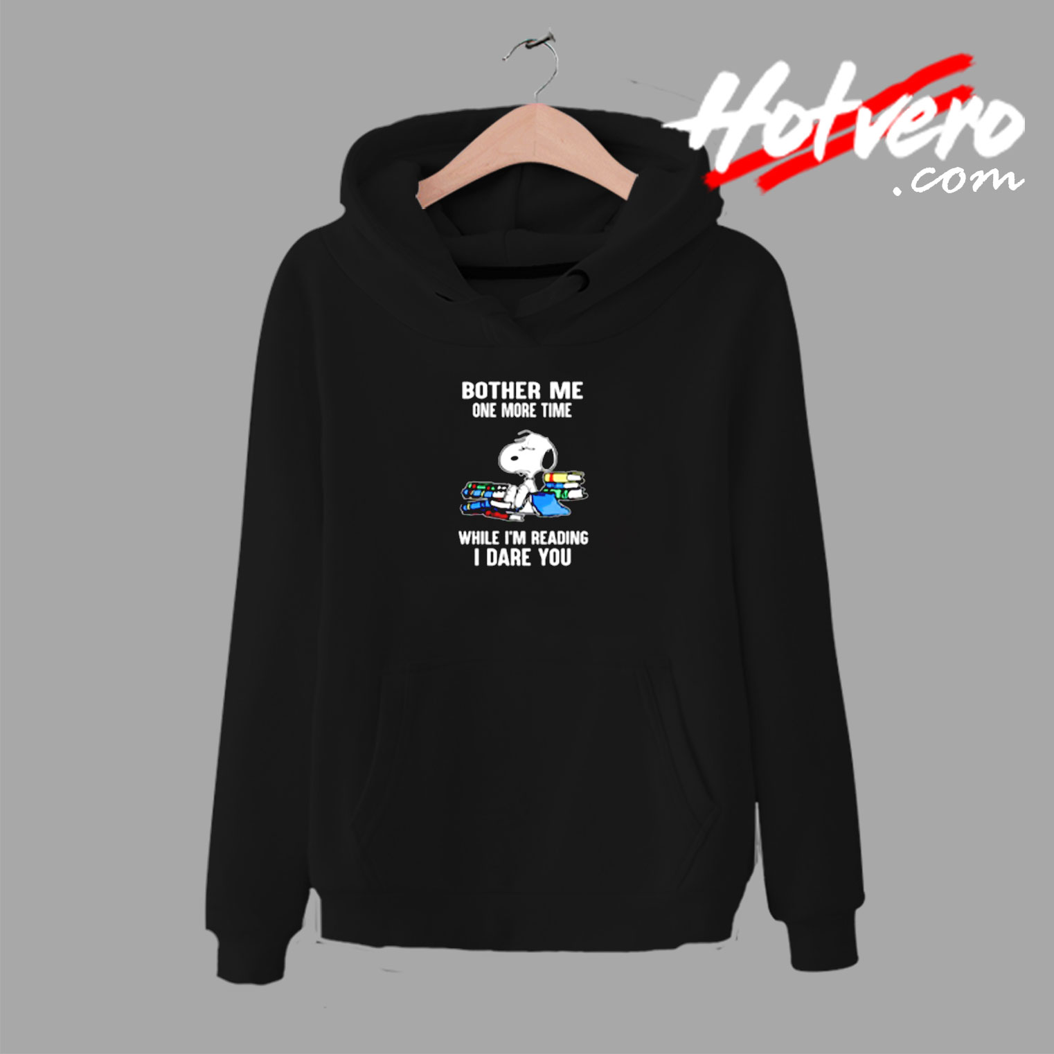 Bother Me One More Time While I’m Reading I Dare You Snoopy Urban Hoodie