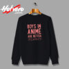 Boys In Anime Are Better Urban Sweatshirt