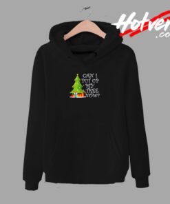 Can I Put Up My Christmas Tree Now Urban Hoodie