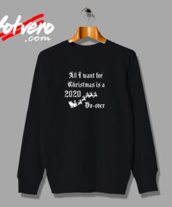 Christmas 2020 Do Over Holiday Humor Wishlist Urban Sweatshirt