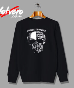 Concrete Finisher Urban Sweatshirt